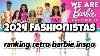 Nouveau Classement Des Fashionistas Barbie 2024 Inspire´s Des Tentatives Re´tro De Mattel Pour Les Poupe´es Barbie